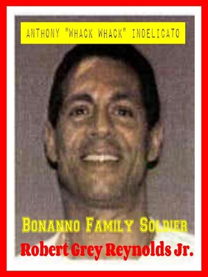cover image of Anthony "Whack Whack" Indelicato Bonanno Family Soldier